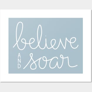 Believe and Soar Posters and Art